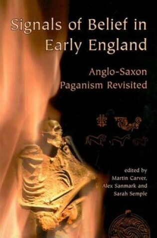 Cover of Signals of Belief in Early England: Anglo-Saxon Paganism Revisited