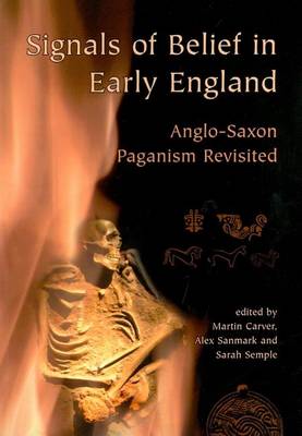 Book cover for Signals of Belief in Early England: Anglo-Saxon Paganism Revisited