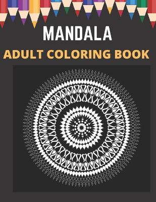 Book cover for Mandala Adult Coloring Book