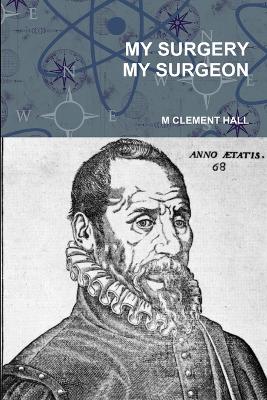 Book cover for My Surgery My Surgeon