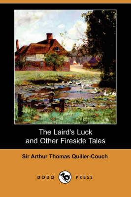 Book cover for The Laird's Luck and Other Fireside Tales (Dodo Press)