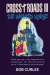 Book cover for CROSS+ROADS III, The Haunted House
