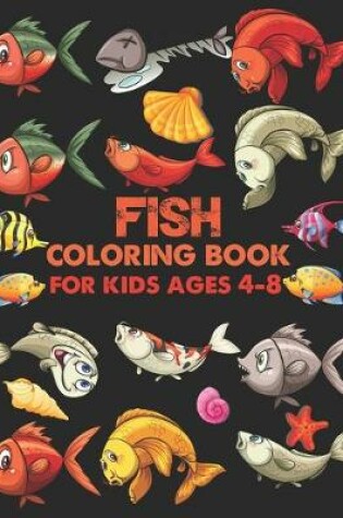 Cover of Fish coloring book for kids ages 4-8