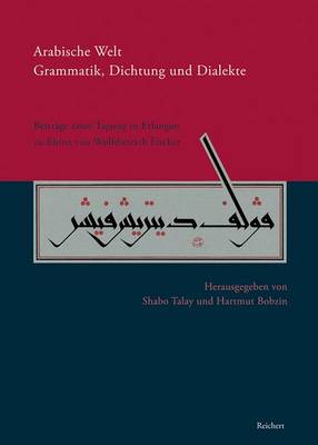 Cover of Arabische Welt. Grammatik, Dichtung Und Dialekte
