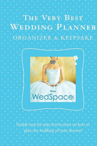 Cover of The Very Best Wedding Planner, Organizer & Keepsake