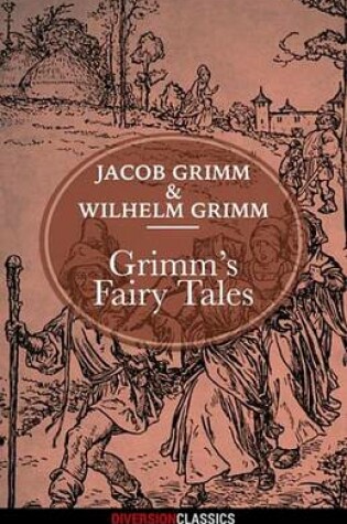 Cover of Grimm's Fairy Tales (Diversion Classics)