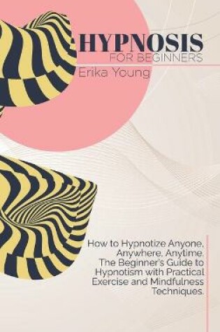 Cover of Hypnosis For Beginners