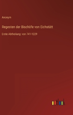 Book cover for Regesten der Bischöfe von Eichstätt