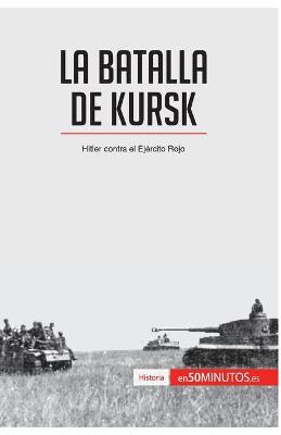 Book cover for La batalla de Kursk