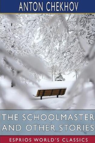 Cover of The Schoolmaster and Other Stories (Esprios Classics)