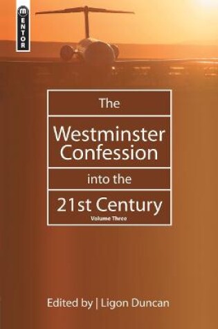 Cover of The Westminster Confession into the 21st Century