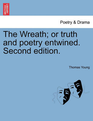 Book cover for The Wreath; Or Truth and Poetry Entwined. Second Edition.