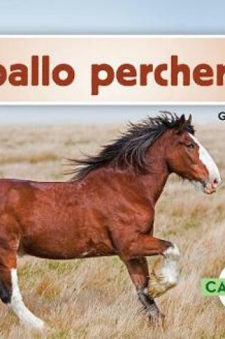 Cover of Caballo Percherón (Clydesdale Horses) (Spanish Version)