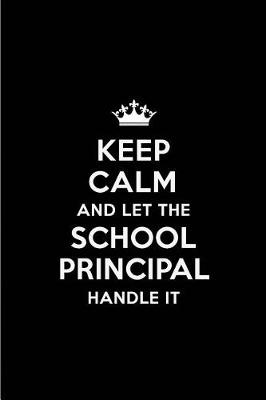 Book cover for Keep Calm and Let the School Principal Handle It