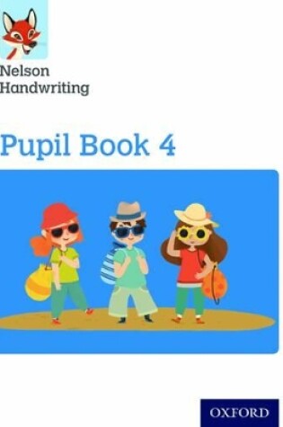 Cover of Nelson Handwriting: Year 4/Primary 5: Pupil Book 4 Pack of 15