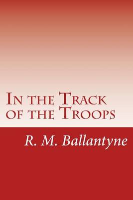 Book cover for In the Track of the Troops