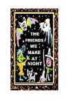 Book cover for The Friends We Make at Night