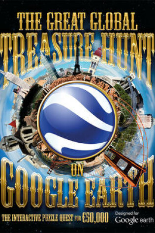 Cover of The Great Global Treasure Hunt on Google Earth