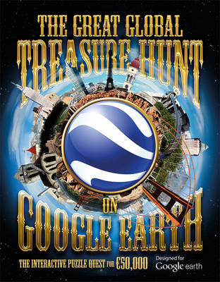 Book cover for The Great Global Treasure Hunt on Google Earth