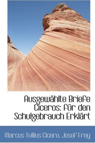 Cover of Ausgew Hlte Briefe Ciceros