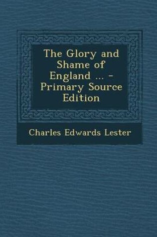 Cover of The Glory and Shame of England ...