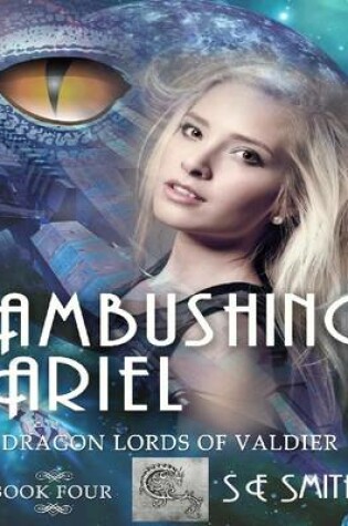 Cover of Ambushing Ariel: Dragon Lords of Valdier Book 4