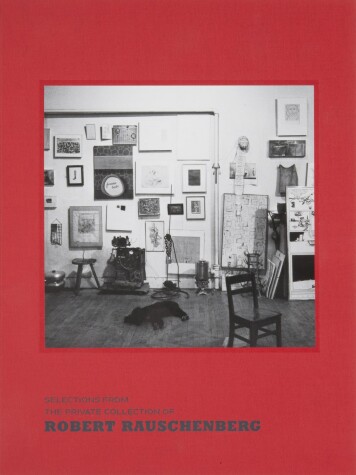 Book cover for Selections from the Private Collection of Robert Rauschenberg