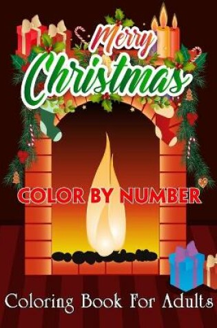 Cover of Merry Christmas Color By Number Coloring Book For Adults