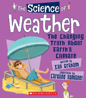 Book cover for The Science of Weather: The Changing Truth about Earth's Climate (the Science of the Earth)