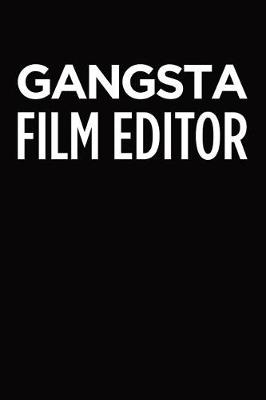 Book cover for Gangsta film editor