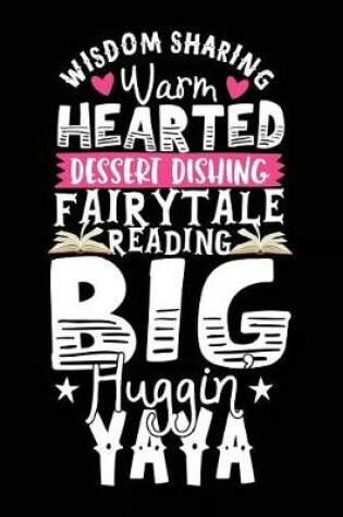 Cover of Wisdom Sharing Warm Hearted Dessert Dishing Fairytale Reading Big Huggin Yaya