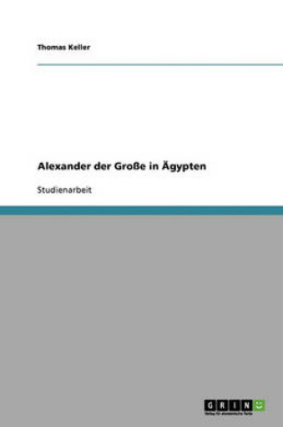 Cover of Alexander der Grosse in AEgypten