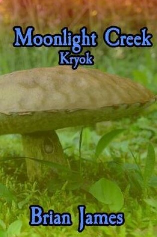 Cover of Moonlight Creek Kryok