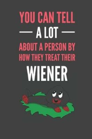 Cover of You Can Tell A Lot About A Person By How They Treat Their Wiener