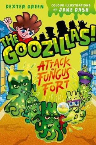 Cover of The Goozillas!: Attack on Fungus Fort