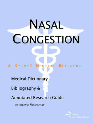 Book cover for Nasal Congestion - A Medical Dictionary, Bibliography, and Annotated Research Guide to Internet References