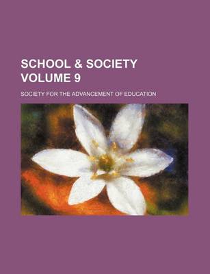 Book cover for School & Society Volume 9