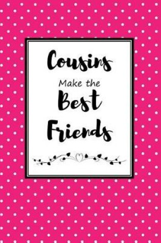 Cover of Cousins Make the Best Friends