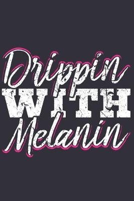 Book cover for Drippin With Melanin