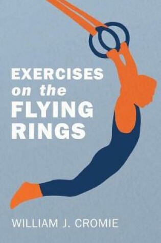 Cover of Exercises on the Flying Rings