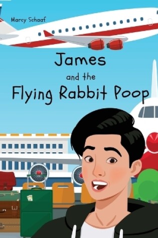 Cover of James and the Flying Rabbit Poop