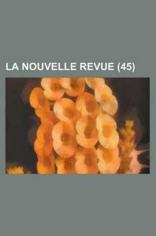 Cover of La Nouvelle Revue (45)
