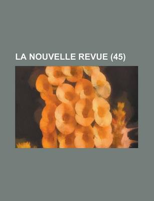 Book cover for La Nouvelle Revue (45)