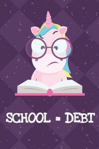 Cover of School Equals Debt