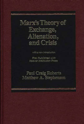 Book cover for Marx's Theory of Exchange, Alienation, and Crisis