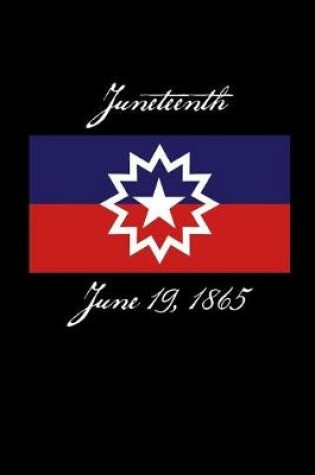 Cover of Juneteenth June 19, 1865
