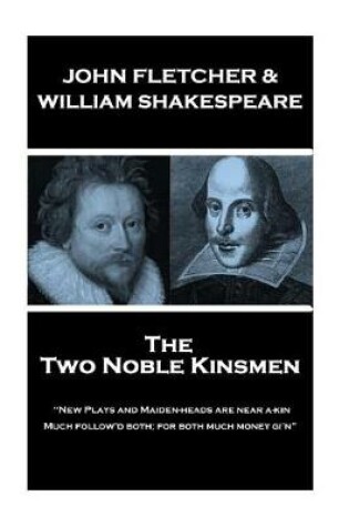 Cover of John Fletcher & William Shakespeare - The Two Noble Kinsmen
