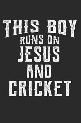 Book cover for This Boy Runs on Jesus and Cricket