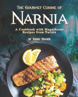 Book cover for The Gourmet Cuisine of Narnia