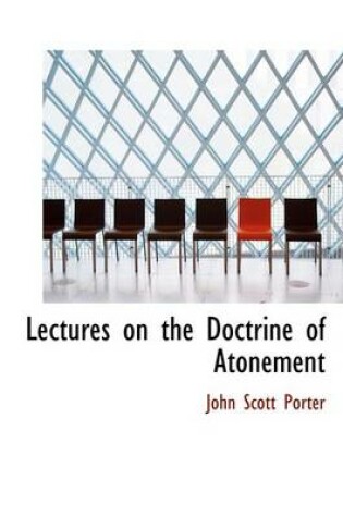 Cover of Lectures on the Doctrine of Atonement